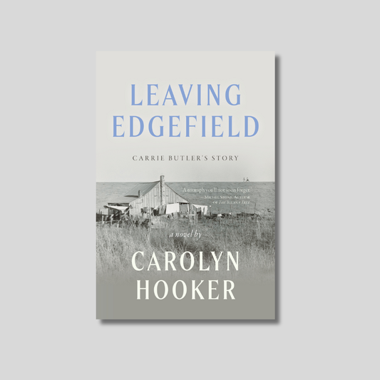 Preorder: Leaving Edgefield: Carrie Butler's Story