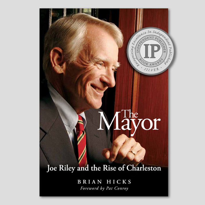 Joe Moffa Riley The Mayor: Joe Riley and the Rise of Charleston – Evening Post Books